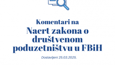 Reagovanje na nedostatke u izradi zakona o socijalnom/društvenom preduzetništvu u BiH